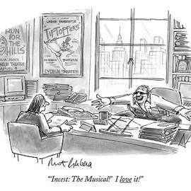  'incest: The Musical!' I Love It! by Mort Gerberg