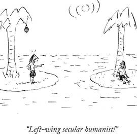 Left-wing Secular Humanist by David Sipress