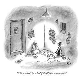 This Wouldn't Be So Bad If They'd Pipe In Some by Frank Cotham