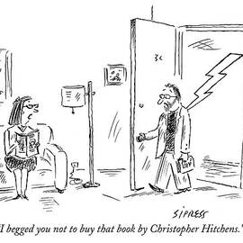 I Begged You Not To Buy That Book By Christopher by David Sipress