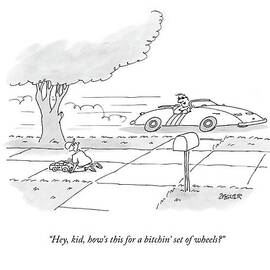 Hey, Kid, How's This For A Bitchin' Set Of Wheels? by Jack Ziegler