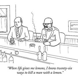 When Life Gives Me Lemons by Paul Noth