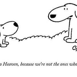 All Dogs Go To Heaven by Charles Barsotti