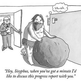 Hey, Sisyphus, When You've Got A Minute I'd Like by Zachary Kanin