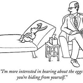 I'm More Interested In Hearing About The Eggs by Paul Noth
