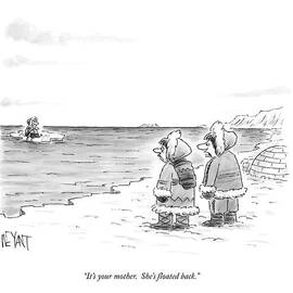 It's Your Mother.  She's Floated Back by Christopher Weyant