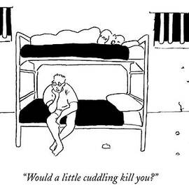 Would A Little Cuddling Kill You? by Michael Shaw