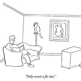 Polly Wants A Flu Shot by Michael Shaw