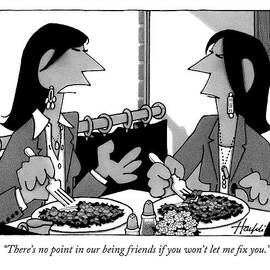 There's No Point In Our Being Friends If by William Haefeli