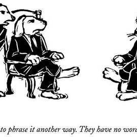 You'll Have To Phrase It Another Way by Drew Dernavich