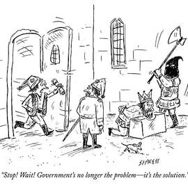 Stop! Wait! Government's No Longer The Problem - by David Sipress