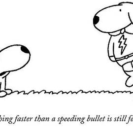 Fetching Faster Than A Speeding Bullet Is Still by Charles Barsotti