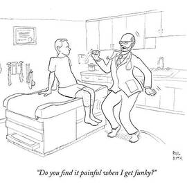 Do You Find It Painful When I Get Funky? by Paul Noth