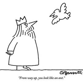 A Bird Hovering Very Close To A King Says To Him by Charles Barsotti