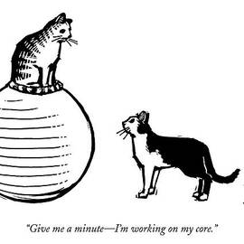 A Cat Stands On A Large Exercise Ball by Drew Dernavich