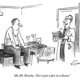 Ah, Mr. Bromley.  Nice To Put A Face On A Disease by Mike Twohy