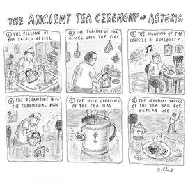 'ancient Tea Ceremony Of Astoria' by Roz Chast