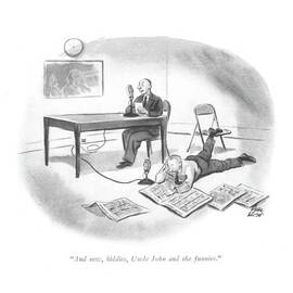 And Now, Kiddies, Uncle John And The Funnies by Carl Rose