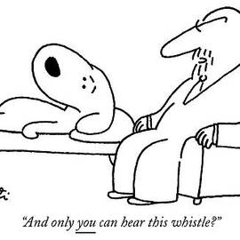 And Only You Can Hear This Whistle? by Charles Barsotti