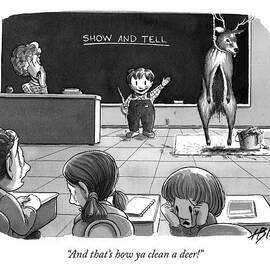 And That's How Ya Clean A Deer! by Harry Bliss