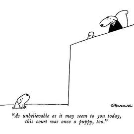 As Unbelievable As It May Seem To You Today by Charles Barsotti