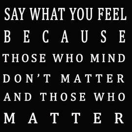 Be Who You Are Say What You Feel by Georgia Clare