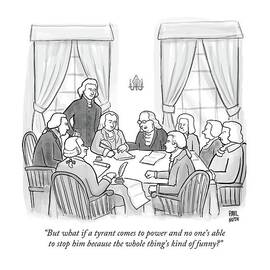 But What If A Tyrant Comes To Power And No One's by Paul Noth