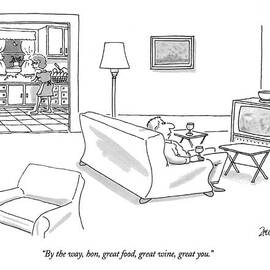 By The Way, Hon, Great Food, Great Wine, Great by Jack Ziegler