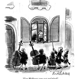 Can Wolfgang Come Out And Play? by Mort Gerberg