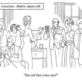 Cocktail Party Heckler -- A Man Yells Out At An by Dan Roe