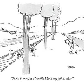 Damn It, Man, Do I Look Like I Have Any Yellow by Jack Ziegler