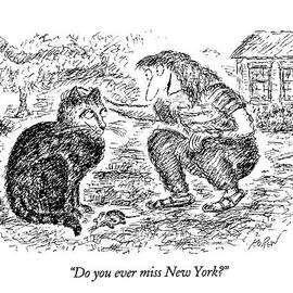 Do You Ever Miss New York? by Edward Koren
