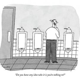 Do You Have Any Idea Who It Is You're Talking To? by Peter C. Vey