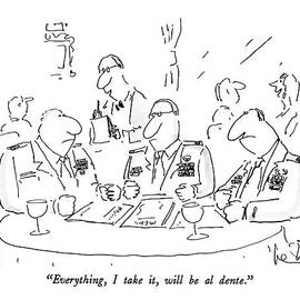 Everything, I Take It, Will Be Al Dente by Arnie Levin