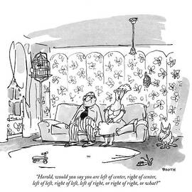 Harold, Would You Say You Are Left Of Center by George Booth