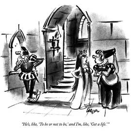 He's, Like, 'to Be Or Not To Be,' And I'm, Like by Lee Lorenz