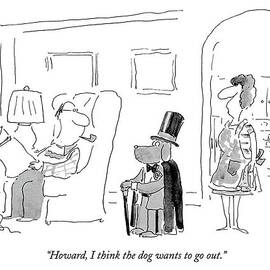 Howard, I Think The Dog Wants To Go Out by Arnie Levin