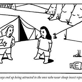 I Always End Up Being Attracted To The Ones Who by Bruce Eric Kaplan