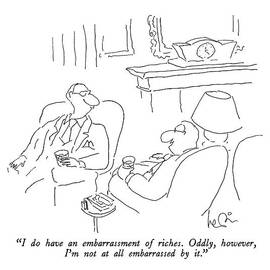 I Do Have An Embarrassment Of Riches.  Oddly by Arnie Levin