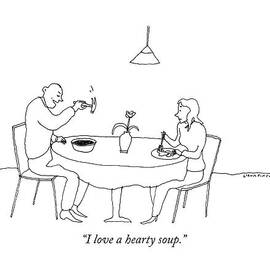 I Love A Hearty Soup by Liana Finck