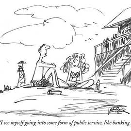 I See Myself Going Into Some Form Of Public by Robert Weber