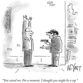 I Though You Might Be A Cop by Christopher Weyant