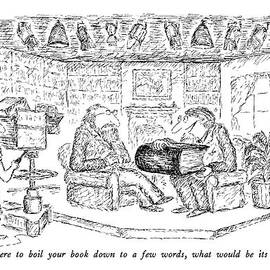 If You Were To Boil Your Book Down To A Few Words by Edward Koren