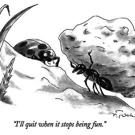 I'll Quit When It Stops Being Fun by Mike Twohy