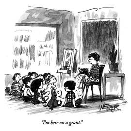 I'm Here On A Grant by Robert Weber