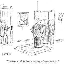 I'm Meeting With My Advisors by David Sipress