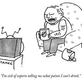 I'm Sick Of Experts Telling Me What Paints by John McNamee