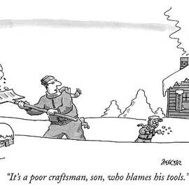 It's A Poor Craftsman by Jack Ziegler