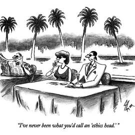 I've Never Been What You'd Call An 'ethics Head.' by Frank Cotham