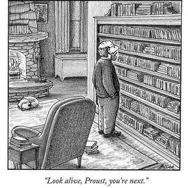 Look Alive, Proust, You're Next by Harry Bliss